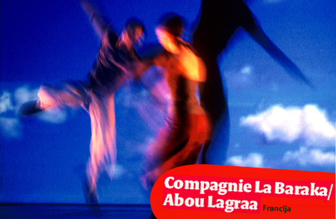 Compagnie La Baraka/Abou Lagraa